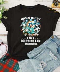Damn right I am a Miami Dolphins fan now and forever signatures shirt,miami dolphins shirt mens,miami dolphins shirt 4