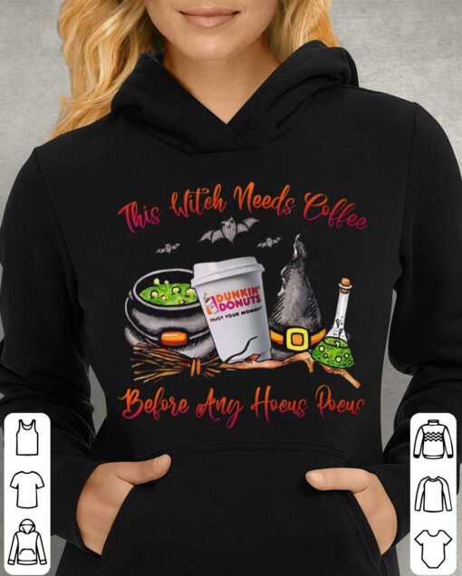 Best Dunkin Donuts Halloween This Witch Needs Coffee Before Any Hocus Pocus Shirt 4