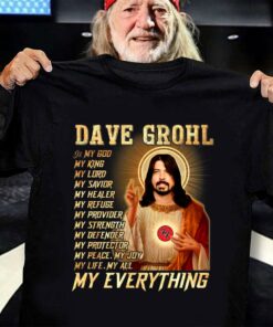 Premium Foo Fighters Dave Grohl Is My God My Everything Shirt 6
