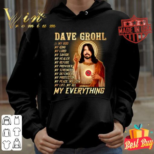 Premium Foo Fighters Dave Grohl Is My God My Everything Shirt 4