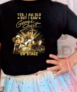 George Strait Shirt, Yes I Am Old But I Saw George Strait On Stage Shirt 7