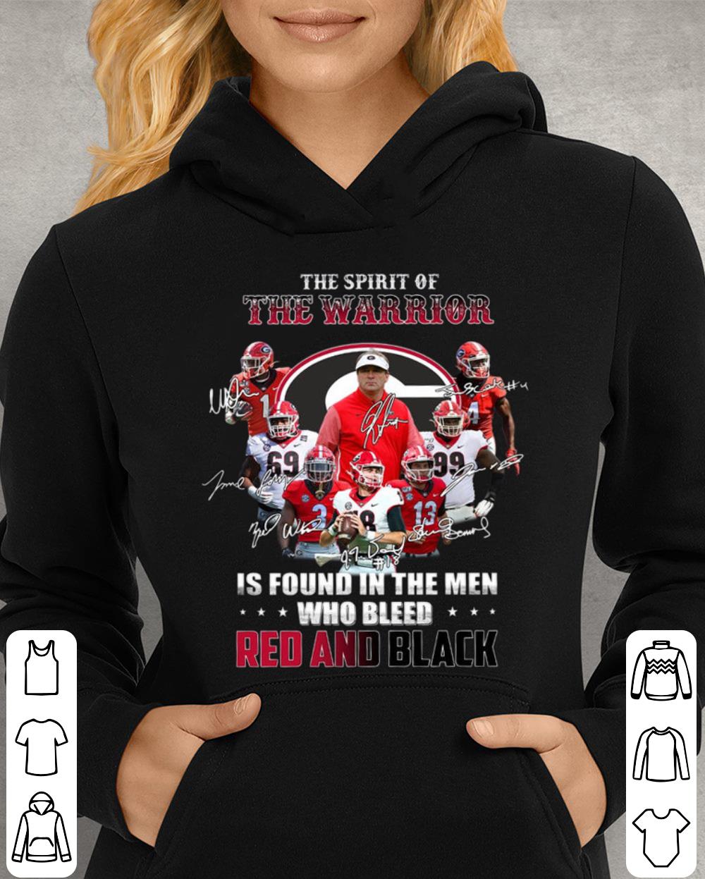 Georgia Bulldogs The Spirit Of The Warrior Is Found In The Men Who Bleed Red And Black Signatures Shirt