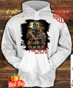 Best Halloween Michael Myers A Real Man Will Chase After You Shirt 7