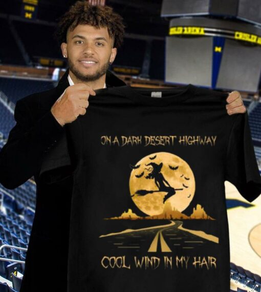 Awesome Halloween witch moon on a dark desert highway cool wind in my hair shirt 1