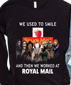 Original Horror We Used To Smile And Then We Worked At Royal Mail Shirt, Michael Myers, Jason Voorhees, Freddy Krueger, Pennywise, Chucky 7
