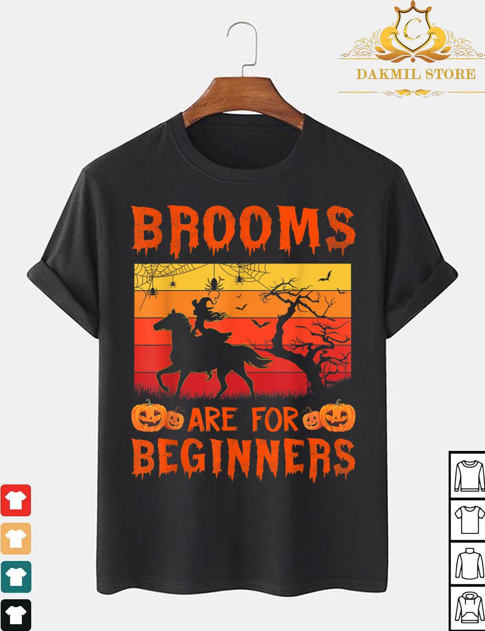 Horses Witch Halloween Brooms Are For Beginners Or Amateurs Shirt,Hoodie, Sweater, Longsleeve T-Shirt For Men and Women
