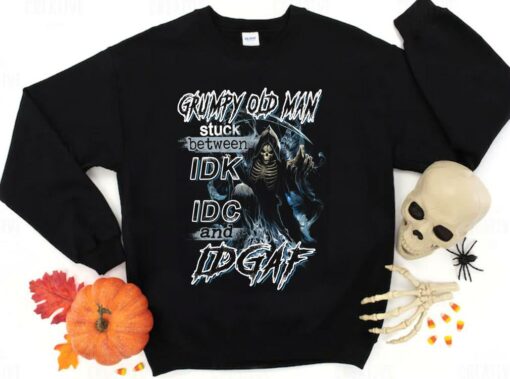 Hot Grumpy Old Man Stuck Between IDK IDC And IDGAF Shirt 2