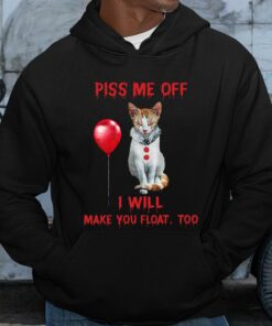 Hot The Cat Pennywise Piss Me Off I Will Make You Will Make You Float Shirt 6