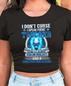 I Don't Curse I Speak Fluent Trucker Shirt, Sailor Dialect For Men Shirt 5