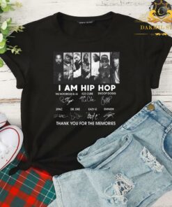 I am hip hop Thank you for the memories shirt 4