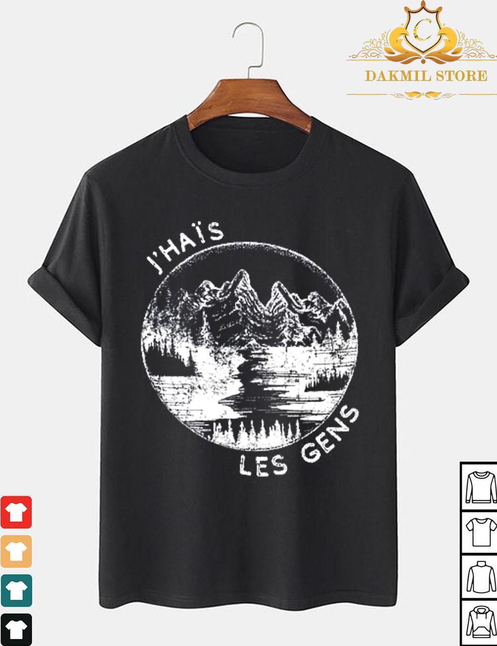 J'hais Les gens shirt
