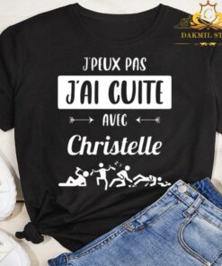 J'peux pas j'ai cuite avec christelle shirt 5