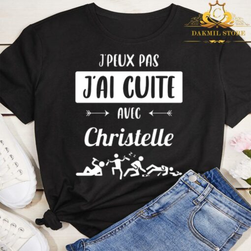 J'peux pas j'ai cuite avec christelle shirt 3