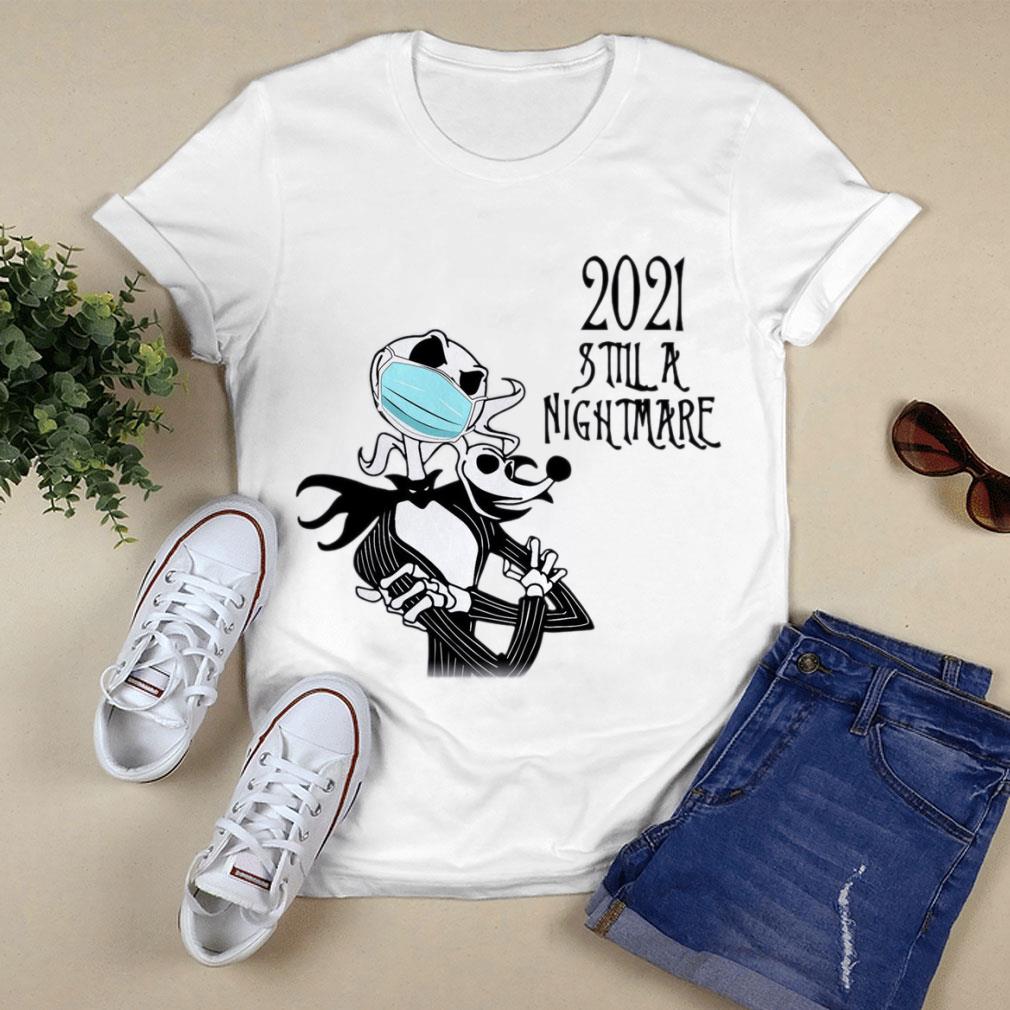 Jack Skellington Zero mask 2021 still a nightmare Coronavirus shirt Hot Jack Skellington Zero mask 2021 still a nightmare Coronavirus shirt 1