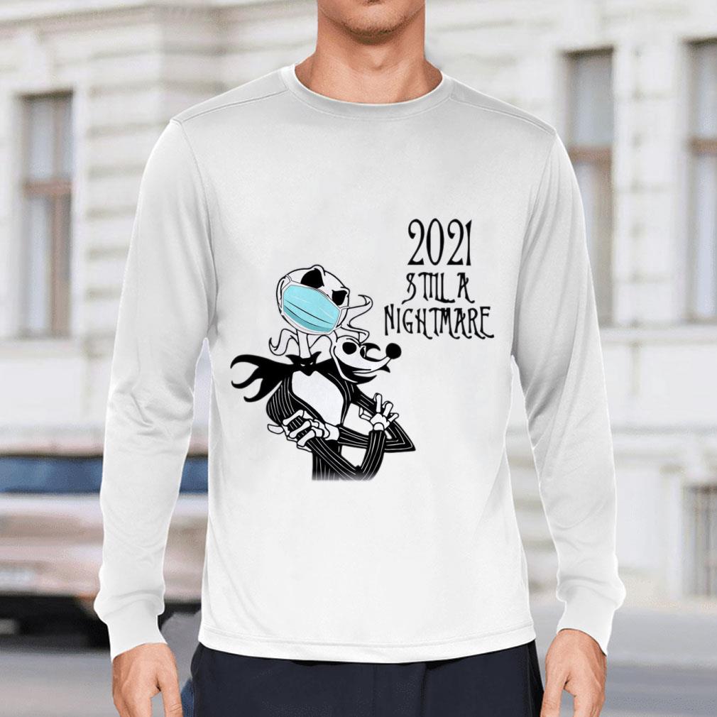 Jack Skellington Zero mask 2021 still a nightmare Coronavirus shirt Hot Jack Skellington Zero mask 2021 still a nightmare Coronavirus shirt 4