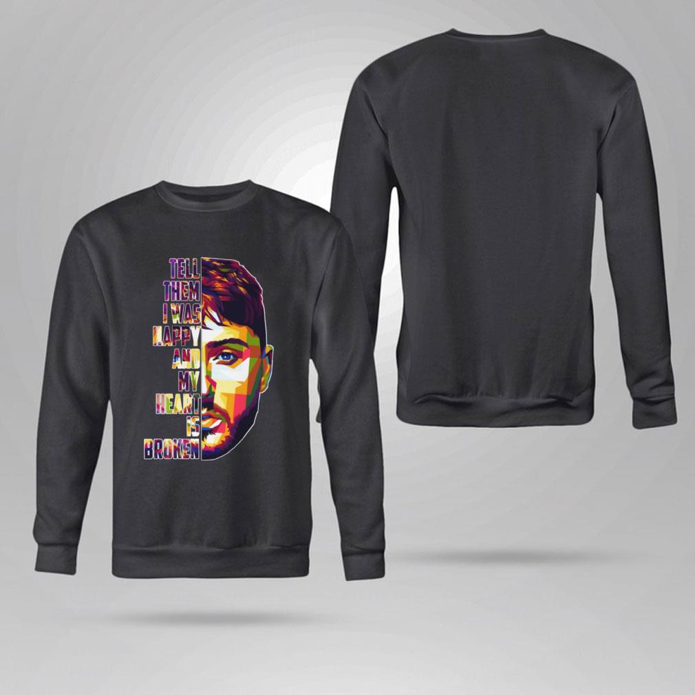 Funny James Arthur Tell Them I Was Happy And My Heart Is Broken Shirt 5 Trending fashion news James Arthur Tell Them I Was Happy And My Heart Is Broken Shirt