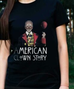 Joe Biden Clown Shirt, Joe Biden American Clown Story Shirt, American Clown Story Shirt 5
