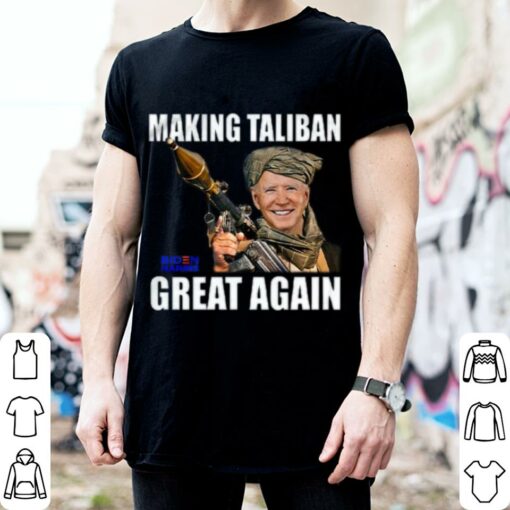 Best Joe Biden Making Taliban Great Again Biden Harris shirt 2