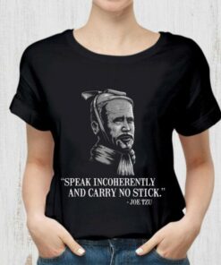 Premium Joe Biden Mashup Joe Tzu Speak Incoherently And Carry No Stick Shirt 5