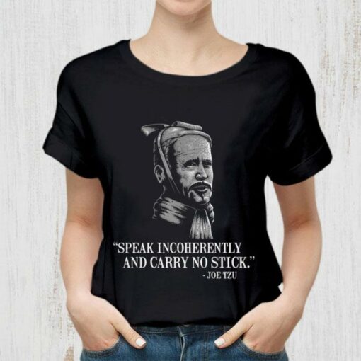Premium Joe Biden Mashup Joe Tzu Speak Incoherently And Carry No Stick Shirt 2