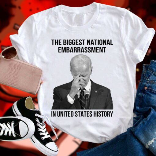 Official Joe Biden the biggest national embarrassment in United States history shirt 1