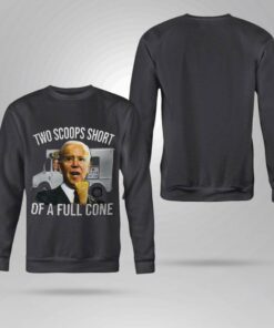 Funny Kamala Harris Joe Biden Two Scoops Short Of A Full Cone Shirt 7