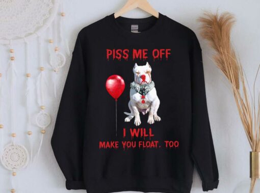 Limited Pitbull Pennywise Piss me off i will make you will Make you Float Shirt 2