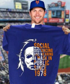 Original Michael Myers Social Distancing And Wearing A Mask In Public Since 1978 Halloween Shirt 6