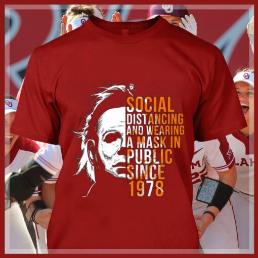 Original Michael Myers Social Distancing And Wearing A Mask In Public Since 1978 Halloween Shirt 4