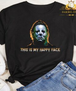 Michael Myers this is my happy face Halloween shirt 5