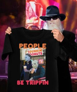 Premium Michael and Jason Dunkin Donuts people be trippin shirt 6