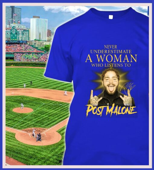 Hot Never Underestimate A Woman Who Listens To Post Malone Signature Shirt 2