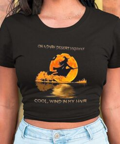 On A Dark Desert Highway Cool Wind In My Hair Shirt, On A Dark Desert Highway For Men Shirt 5