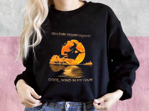 On A Dark Desert Highway Cool Wind In My Hair Shirt, On A Dark Desert Highway For Men Shirt 3