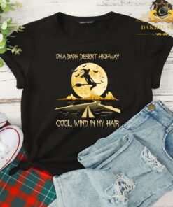 On A Dark Desert Highway Cool Wind In My Hair Halloween Shirt,Witch Halloween Costumes, Witches Halloween Shirt 4