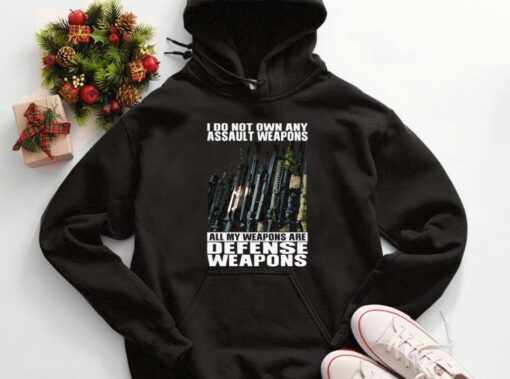 Premium I Do Not Own Any Assault Weapons All My Weapons Are Defense Weapons Shirt 4