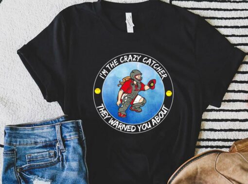 Premium I'm The Crazy Catcher They Warned You About Shirt, The Girl Softball Crazy Catcher Shirt 1