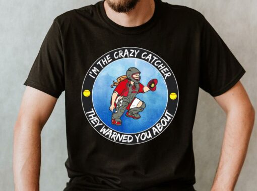 Premium I'm The Crazy Catcher They Warned You About Shirt, The Girl Softball Crazy Catcher Shirt 2