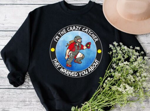 Premium I'm The Crazy Catcher They Warned You About Shirt, The Girl Softball Crazy Catcher Shirt 3