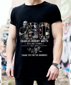 Hot Rest In Peace Charlie Watts 80 years of Charles Robert Watts Rolling Stones 1941-2021 signature thank memories shirt 5