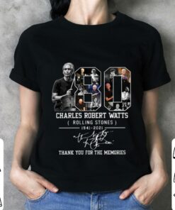 Hot Rest In Peace Charlie Watts 80 years of Charles Robert Watts Rolling Stones 1941-2021 signature thank memories shirt 6