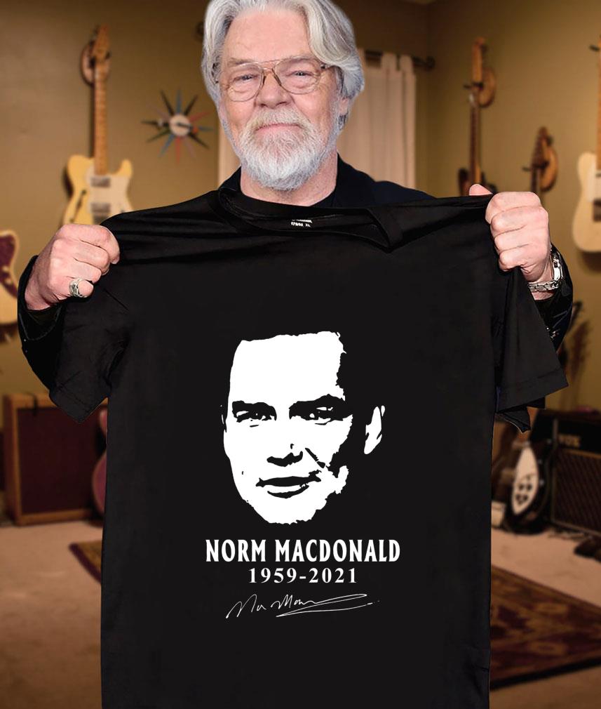 Best Rest In Peace Norm Macdonald 1959-2021 Signature Shirt 4 Trending fashion news Rest In Peace Norm Macdonald 1959-2021 Signature Shirt