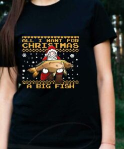 Santa Claus A Bigfish Chrismast Shirt, Fisherman All I Want For Christmas Is A Big Fish Sweater 1 Santa Claus A Bigfish Chrismast Shirt, Fisherman All I Want For Christmas Is A Big Fish Sweater 5