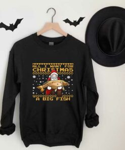 Santa Claus A Bigfish Chrismast Shirt, Fisherman All I Want For Christmas Is A Big Fish Sweater 2 Santa Claus A Bigfish Chrismast Shirt, Fisherman All I Want For Christmas Is A Big Fish Sweater 6