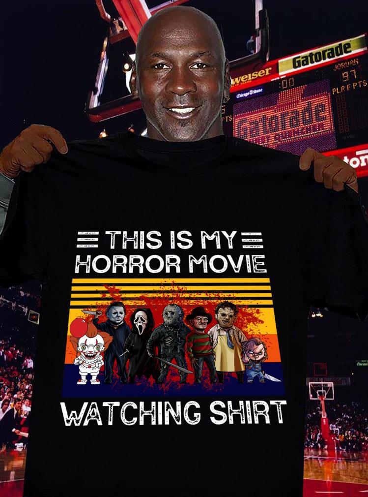 Scariest Horror Villains This Is My Horror Movie Watching Shirt