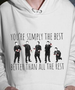Premium Schitt's Creek You're Simply The Best Better Than All The Rest Shirt 6