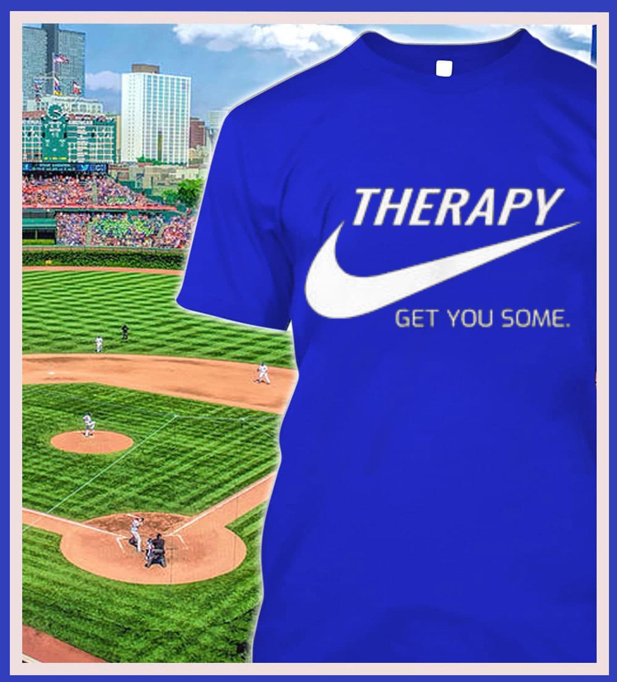 Therapy Get You Some Nike Just Do It Shirt