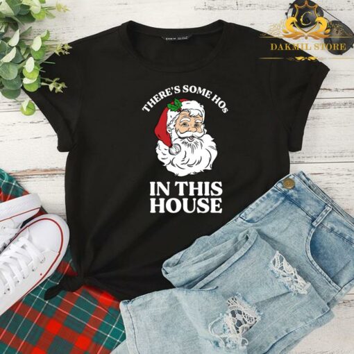 There's Some Hos In this House Funny Christmas Santa Claus Shirt 2