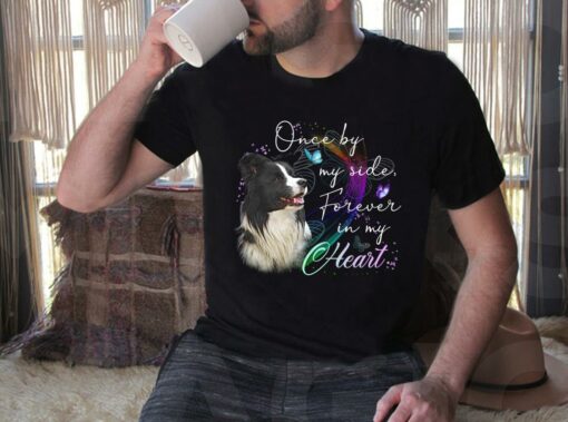 Vintage Border Collie Once by My side Forever In My Heart Shirt, Border Collie In My Heart Shirt 4