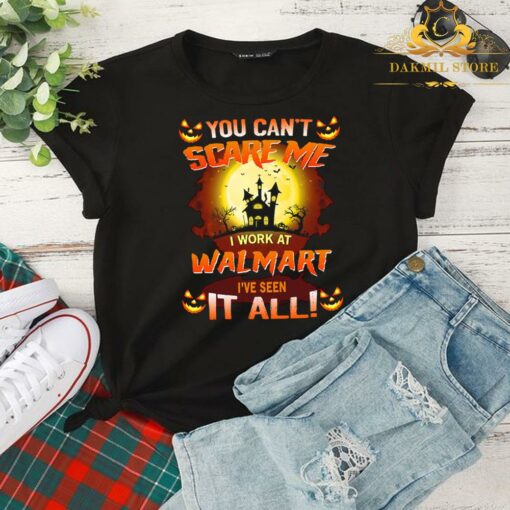 You can't scare me I work at Walmart I've seen it all Halloween shirt 2